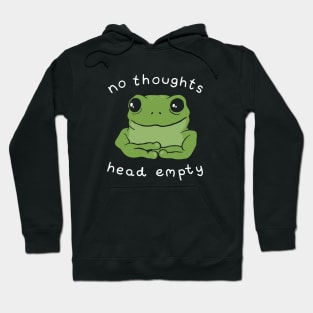 No Thoughts, Head Empty: The Quotable Frog Meme Aesthetic, Big Eyed Kawaii Toad Reflecting on Mental Health Hoodie